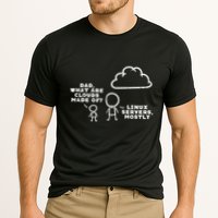 Dad What Are Clouds Made Of Linux Servers It Programmer Cooling Performance Crew T-Shirt