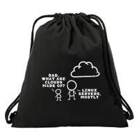 Dad What Are Clouds Made Of Linux Servers It Programmer Drawstring Bag