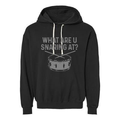 Drummer What Are You Snaring At Funny Drums Snare Garment-Dyed Fleece Hoodie