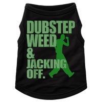 Dubstep Weed And Jacking Off Doggie Tank