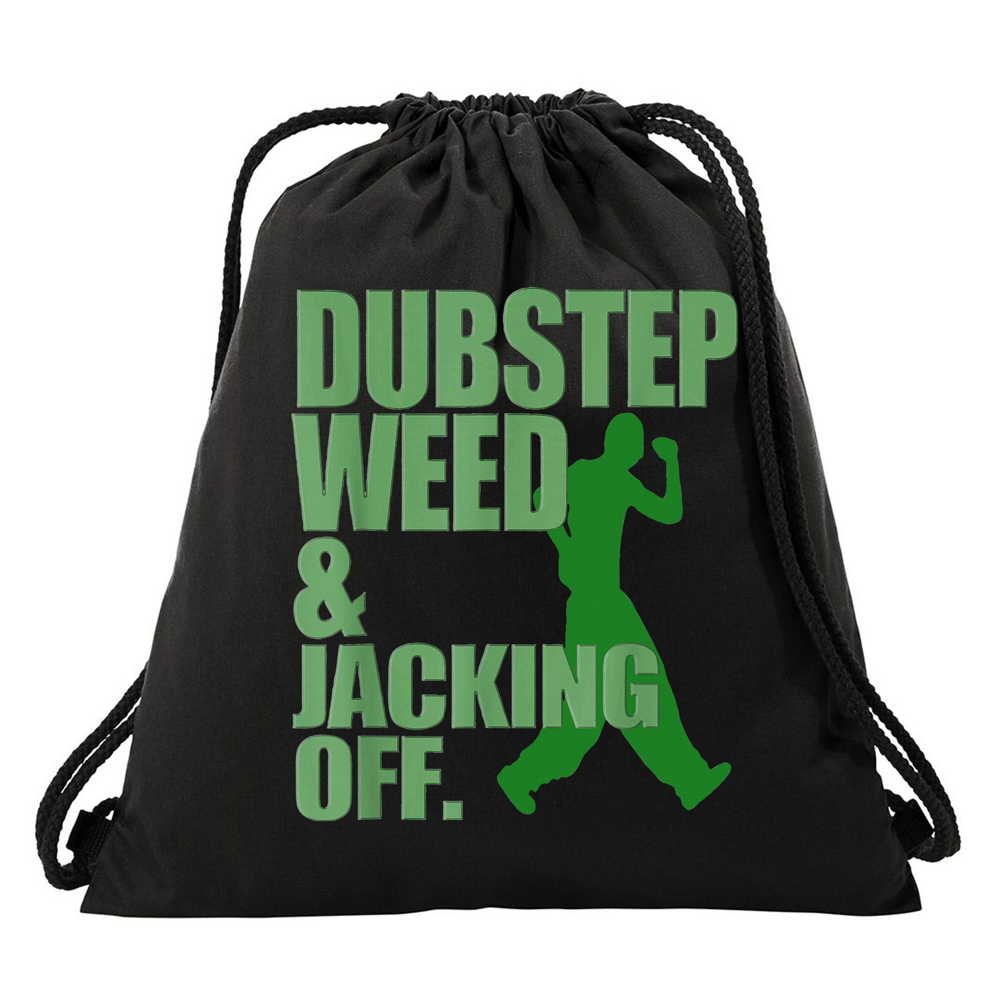 Dubstep Weed And Jacking Off Drawstring Bag