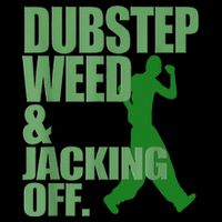 Dubstep Weed And Jacking Off Toddler T-Shirt