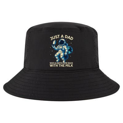 Dad Who Always Came Back With The Milk Star Astronaut Space Cool Comfort Performance Bucket Hat