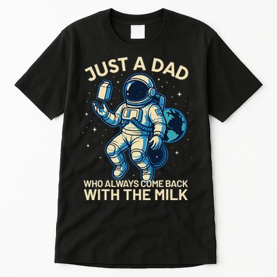 Dad Who Always Came Back With The Milk Star Astronaut Space Tall T-Shirt