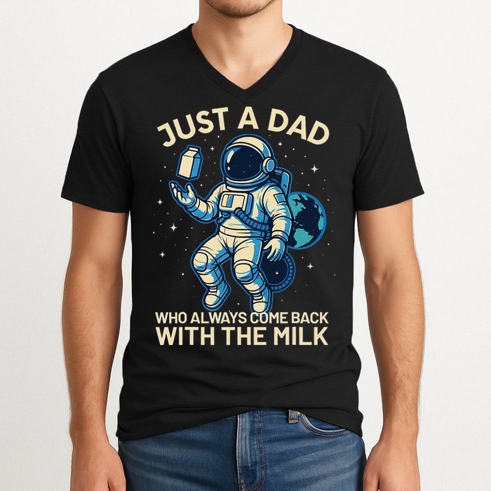 Dad Who Always Came Back With The Milk Star Astronaut Space V-Neck T-Shirt