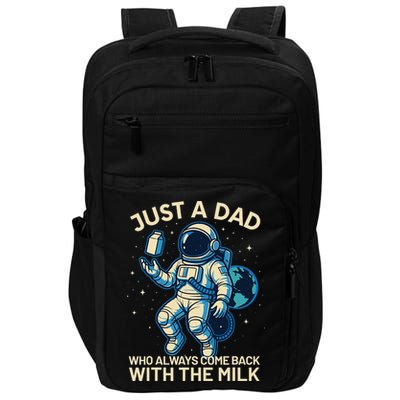 Dad Who Always Came Back With The Milk Star Astronaut Space Impact Tech Backpack