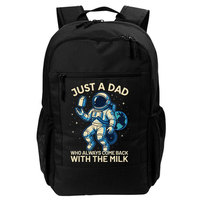 Dad Who Always Came Back With The Milk Star Astronaut Space Backpack