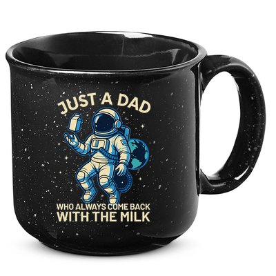 Dad Who Always Came Back With The Milk Star Astronaut Space 15oz Campfire Ceramic Mug
