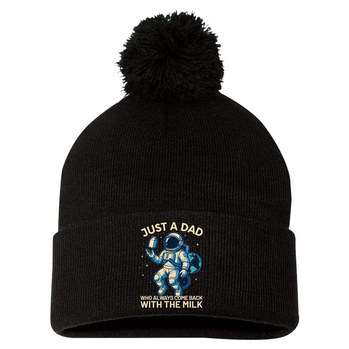 Dad Who Always Came Back With The Milk Star Astronaut Space Pom Pom 12in Knit Beanie