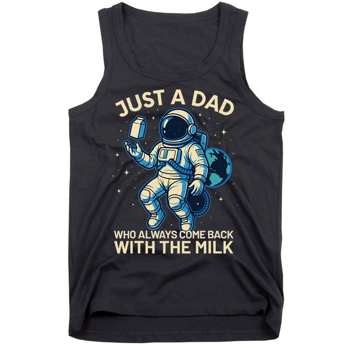 Dad Who Always Came Back With The Milk Star Astronaut Space Tank Top