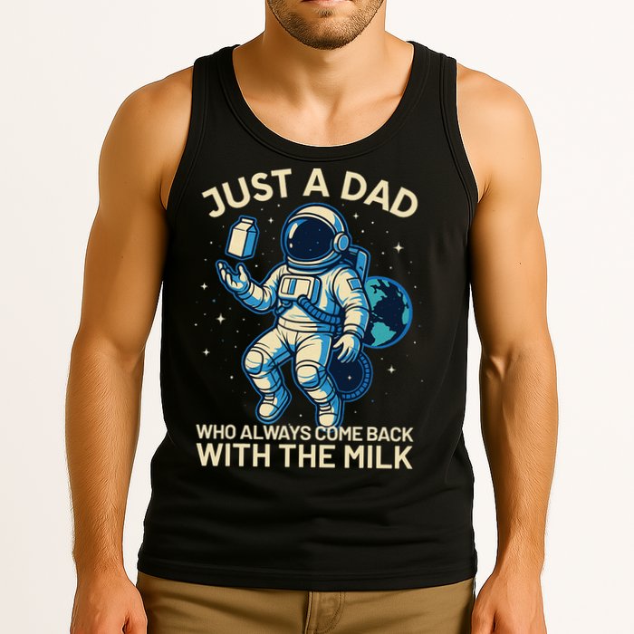 Dad Who Always Came Back With The Milk Star Astronaut Space Tank Top