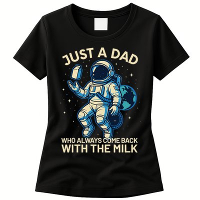 Dad Who Always Came Back With The Milk Star Astronaut Space Womens T-Shirt