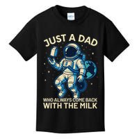 Dad Who Always Came Back With The Milk Star Astronaut Space Kids T-Shirt