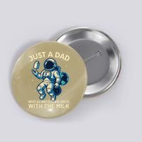 Dad Who Always Came Back With The Milk Star Astronaut Space Button