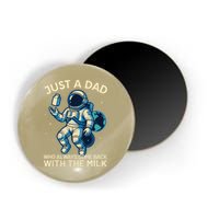 Dad Who Always Came Back With The Milk Star Astronaut Space Magnet