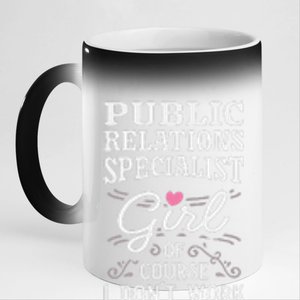 DonT Work As Hard As Public Relations Specialist 11oz Black Color Changing Mug