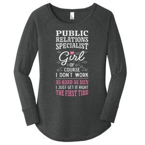 DonT Work As Hard As Public Relations Specialist Women's Perfect Tri Tunic Long Sleeve Shirt