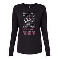 DonT Work As Hard As Recreational Therapist Womens Cotton Relaxed Long Sleeve T-Shirt