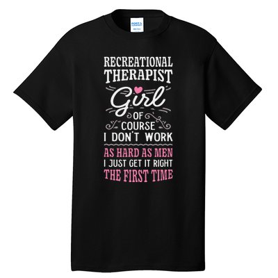 DonT Work As Hard As Recreational Therapist Tall T-Shirt