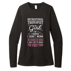 DonT Work As Hard As Recreational Therapist Womens CVC Long Sleeve Shirt