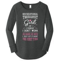 DonT Work As Hard As Recreational Therapist Women's Perfect Tri Tunic Long Sleeve Shirt