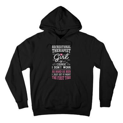 DonT Work As Hard As Recreational Therapist Tall Hoodie