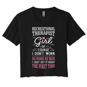 DonT Work As Hard As Recreational Therapist Women's Crop Top Tee