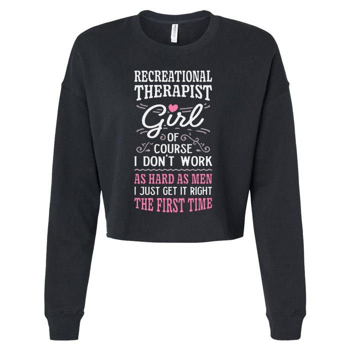 DonT Work As Hard As Recreational Therapist Cropped Pullover Crew