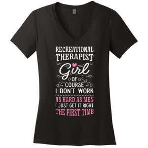 DonT Work As Hard As Recreational Therapist Women's V-Neck T-Shirt