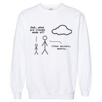 Dad What Are Clouds Made Of Debian Linux Programmer Garment-Dyed Sweatshirt