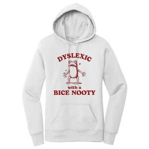 Dyslexic With A Bice Nooty Funny Dyslexia Women's Pullover Hoodie