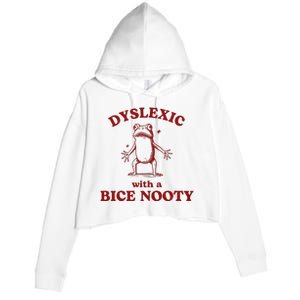 Dyslexic With A Bice Nooty Funny Dyslexia Crop Fleece Hoodie