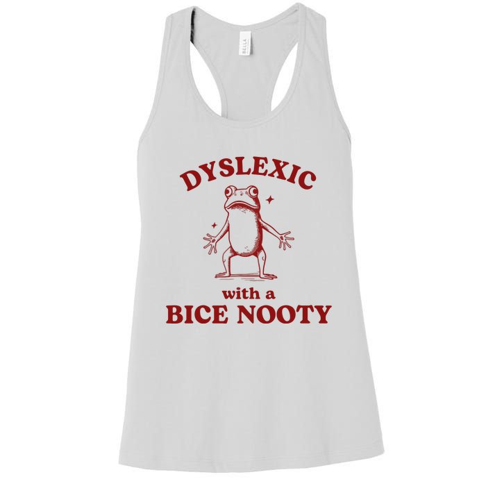 Dyslexic With A Bice Nooty Funny Dyslexia Women's Racerback Tank