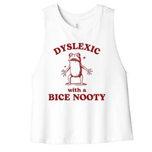 Dyslexic With A Bice Nooty Funny Dyslexia Women's Racerback Cropped Tank