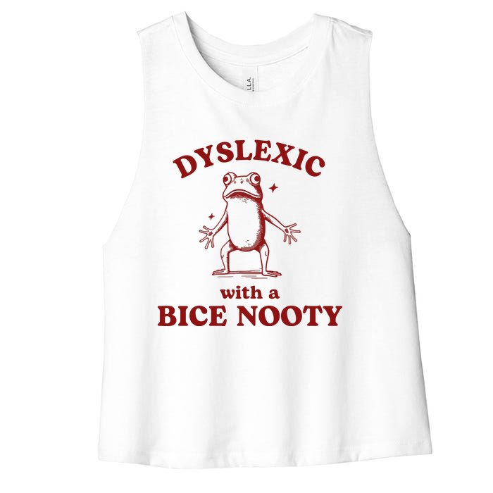 Dyslexic With A Bice Nooty Funny Dyslexia Women's Racerback Cropped Tank