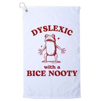 Dyslexic With A Bice Nooty Funny Dyslexia Platinum Collection Golf Towel