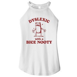 Dyslexic With A Bice Nooty Funny Dyslexia Women's Perfect Tri Rocker Tank