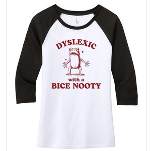 Dyslexic With A Bice Nooty Funny Dyslexia Women's Tri-Blend 3/4-Sleeve Raglan Shirt