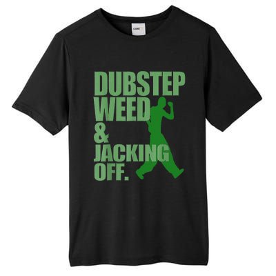 Dubstep Weed And Jacking Off Tall Fusion ChromaSoft Performance T-Shirt