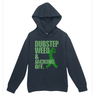 Dubstep Weed And Jacking Off Urban Pullover Hoodie