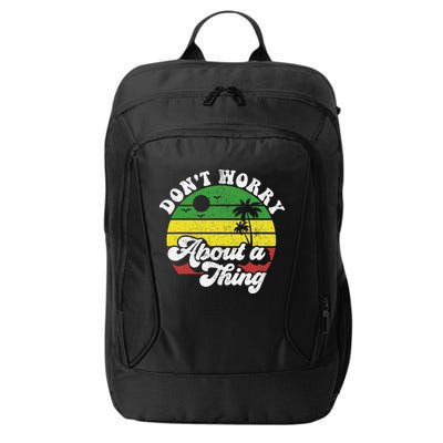 Dont Worry About A Thing Jamaica Rasta Reggae Jamaican Gift City Backpack