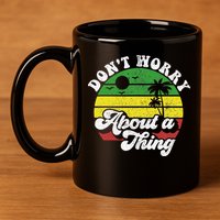 Dont Worry About A Thing Jamaica Rasta Reggae Jamaican Gift 11oz C Handle Ceramic Mug