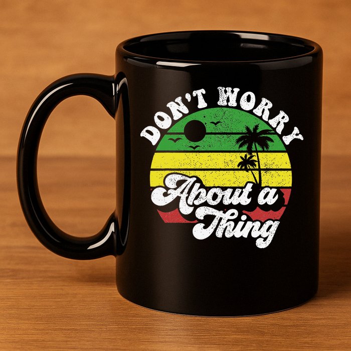 Dont Worry About A Thing Jamaica Rasta Reggae Jamaican Gift 11oz C Handle Ceramic Mug