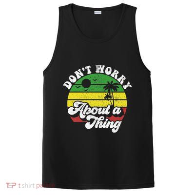 Dont Worry About A Thing Jamaica Rasta Reggae Jamaican Gift PosiCharge Competitor Tank