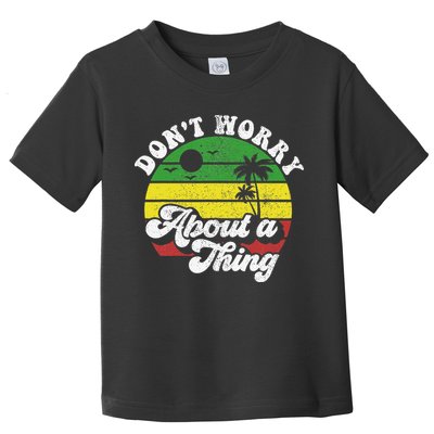 Dont Worry About A Thing Jamaica Rasta Reggae Jamaican Gift Toddler T-Shirt