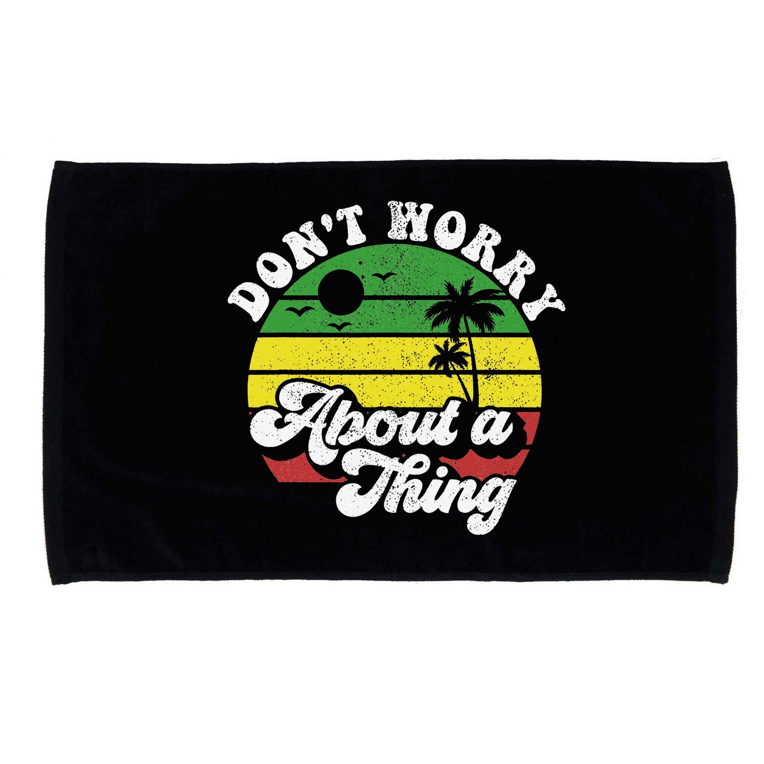 Dont Worry About A Thing Jamaica Rasta Reggae Jamaican Gift Microfiber Hand Towel