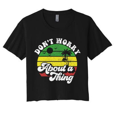 Dont Worry About A Thing Jamaica Rasta Reggae Jamaican Gift Crop Top