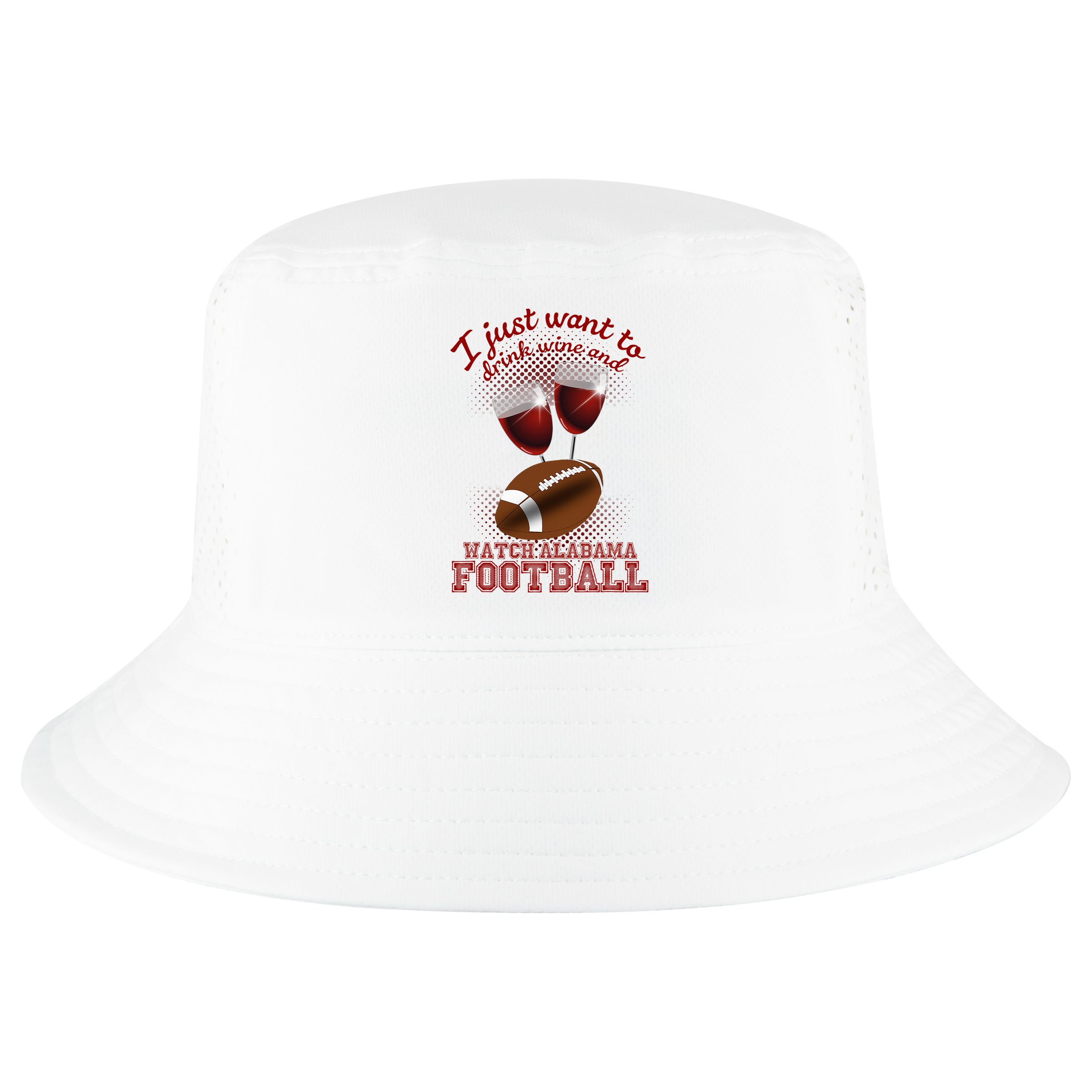 Drink Wine And Watch Alabama Football Cool Comfort Performance Bucket Hat
