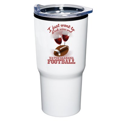 Drink Wine And Watch Alabama Football Tumbler