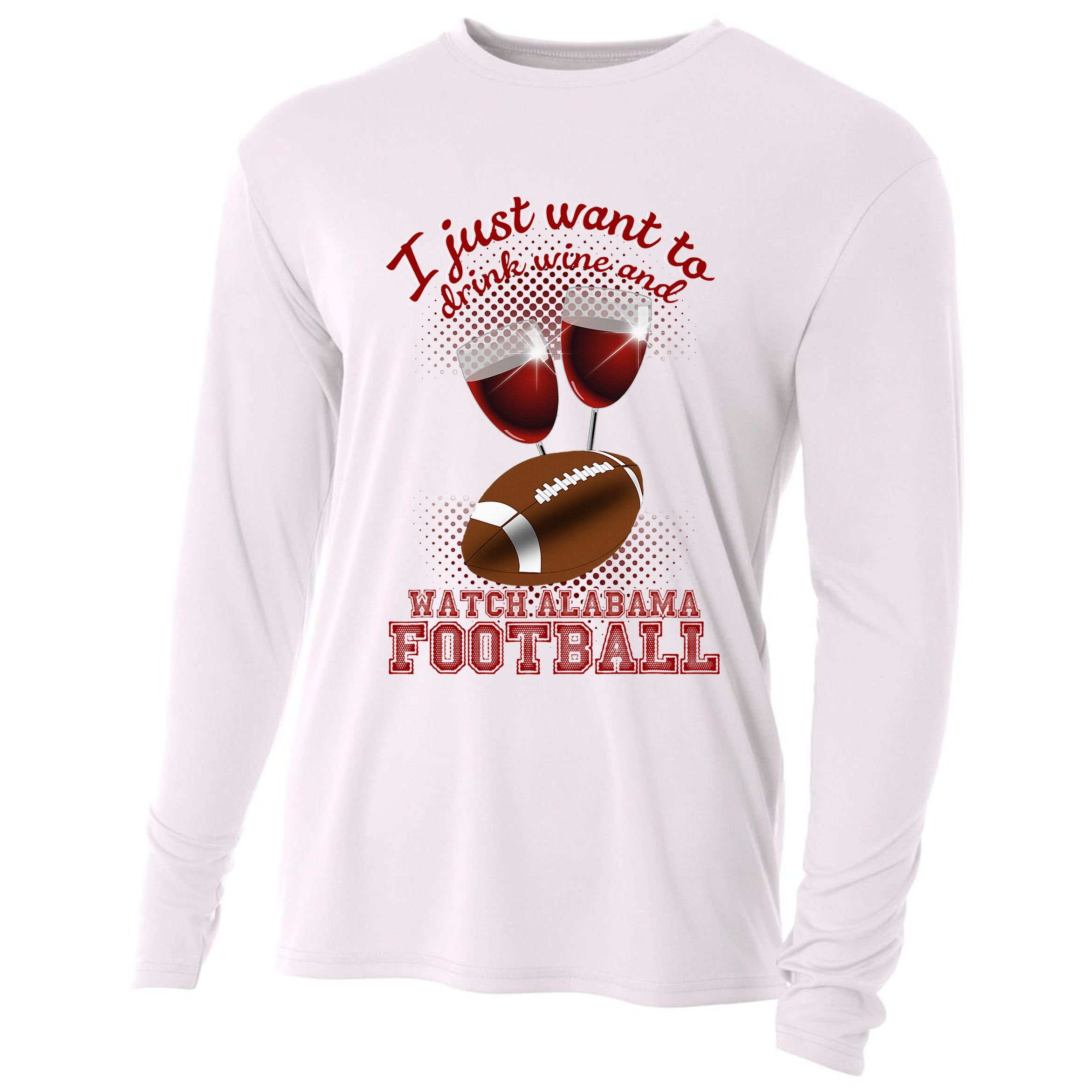 Drink Wine And Watch Alabama Football Cooling Performance Long Sleeve Crew